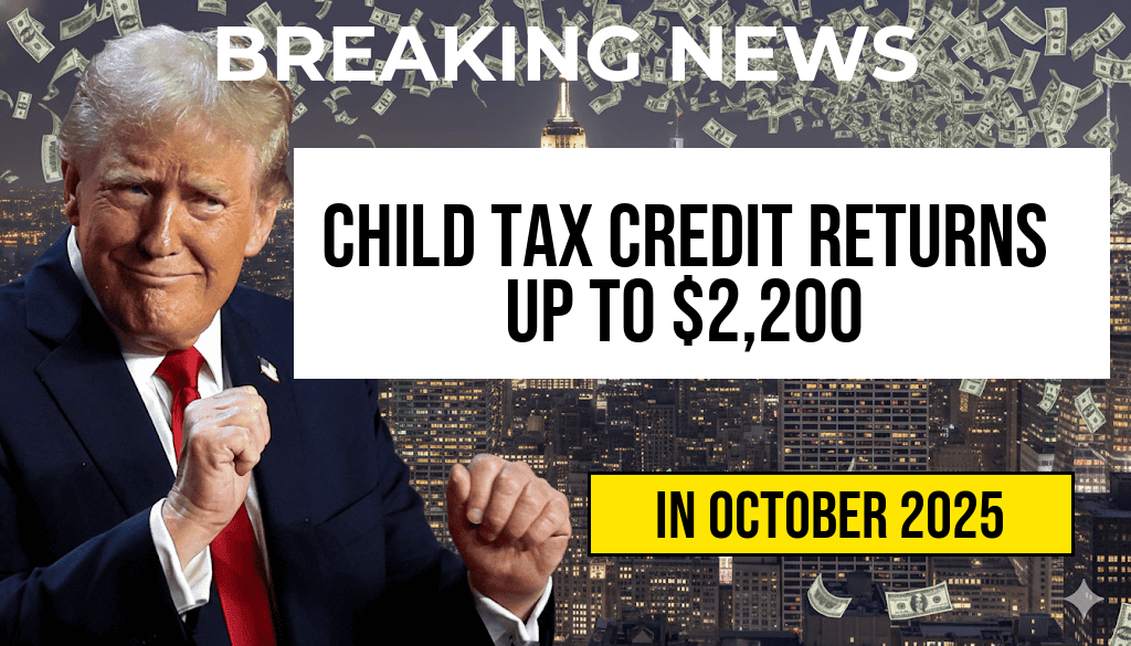 Child Tax Credit Returns: Families Can Receive Up to $2,200 Per Qualifying Child Next Year